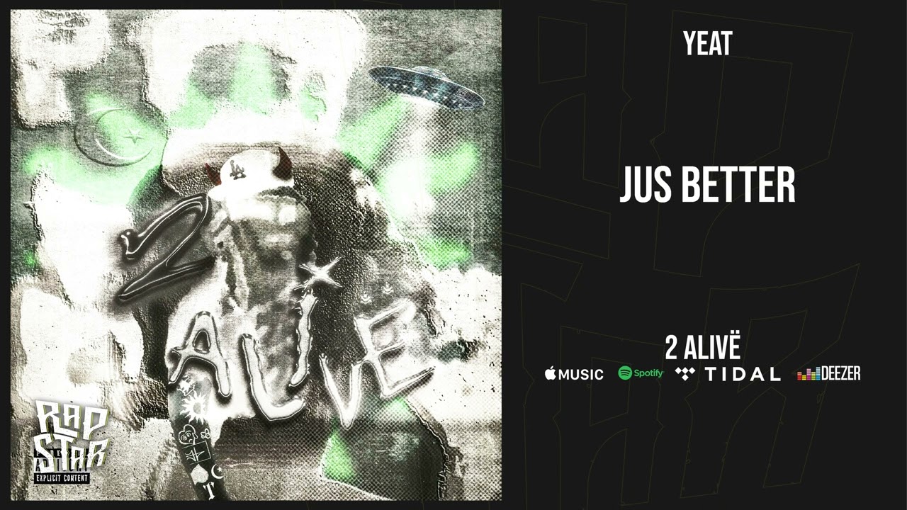 Yeat - ''Jus b&euml;tter'' (2 Alive)