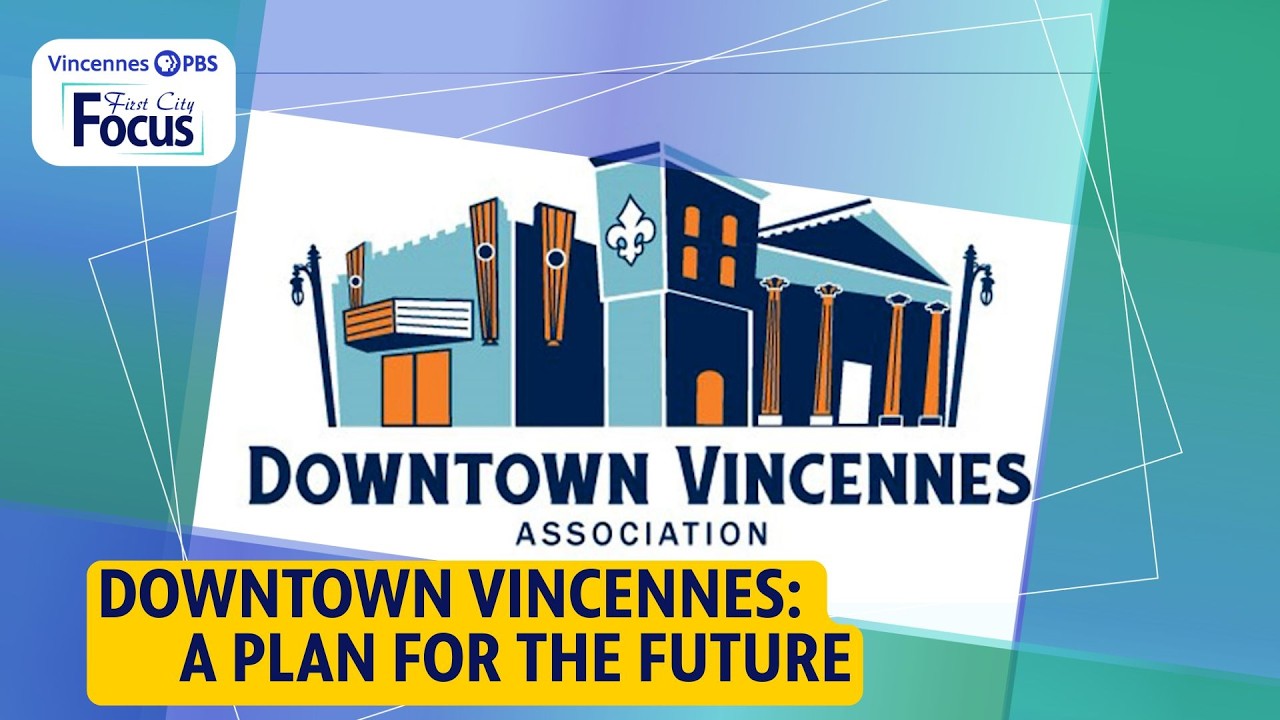 Revitalizing Downtown Vincennes Part 1