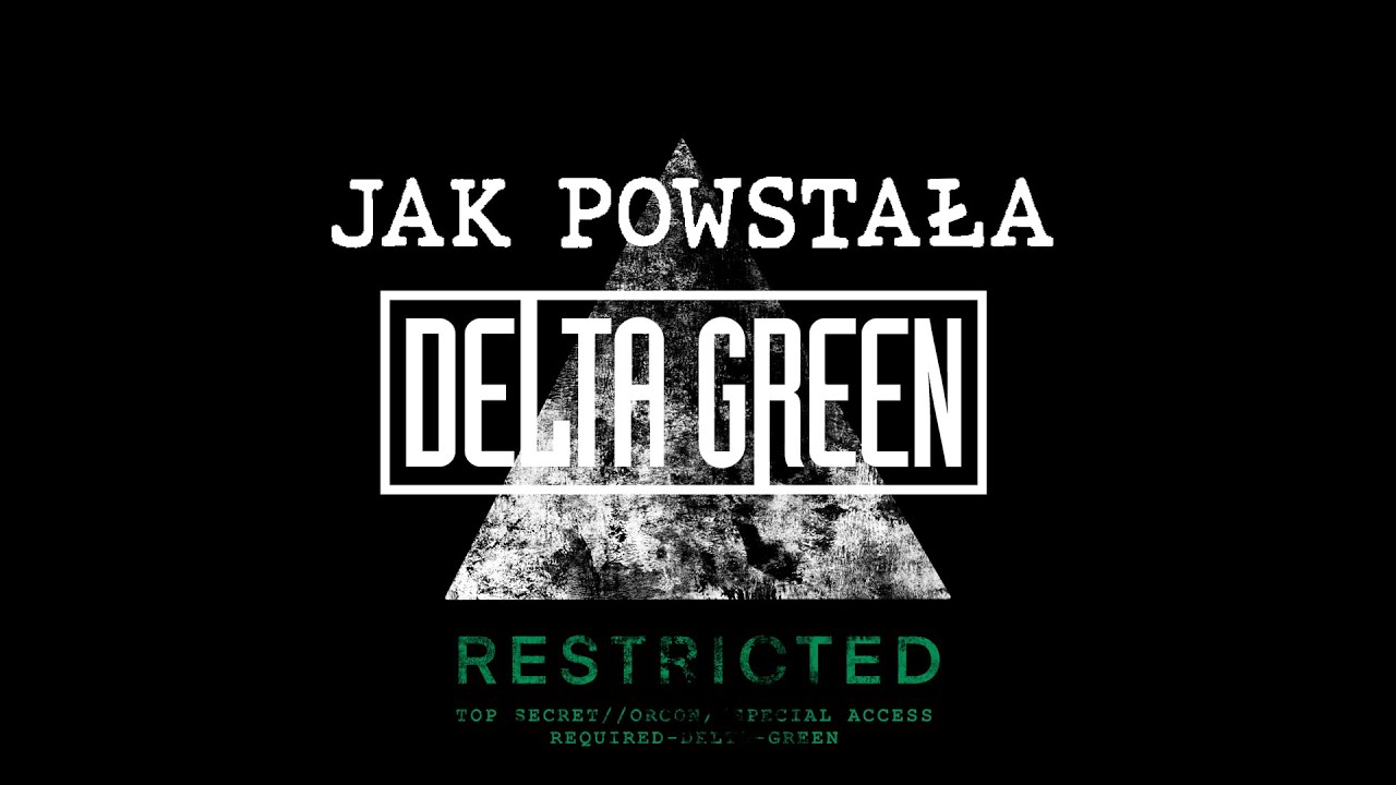 LORE RPG - JAK POWSTAŁA DELTA GREEN?