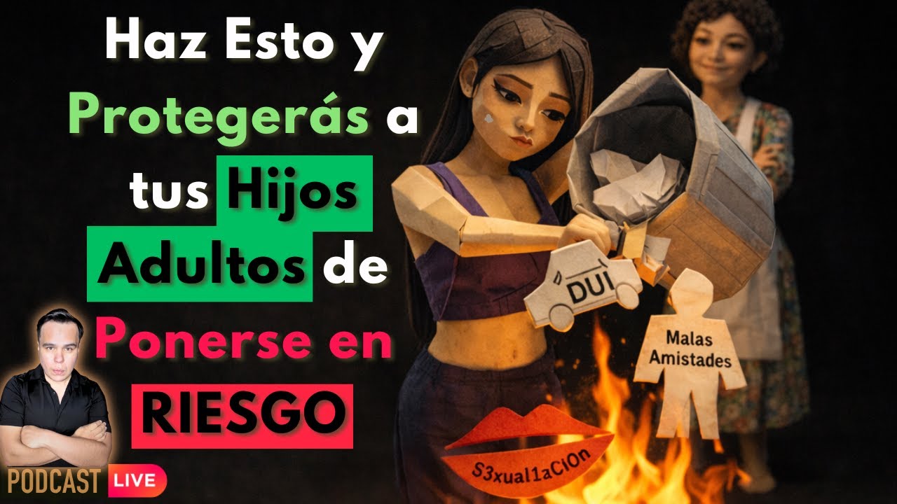 Tus Hijos Adultos Harán Caso a tus consejos  Sobre Tomar, Malas amistades, etc.