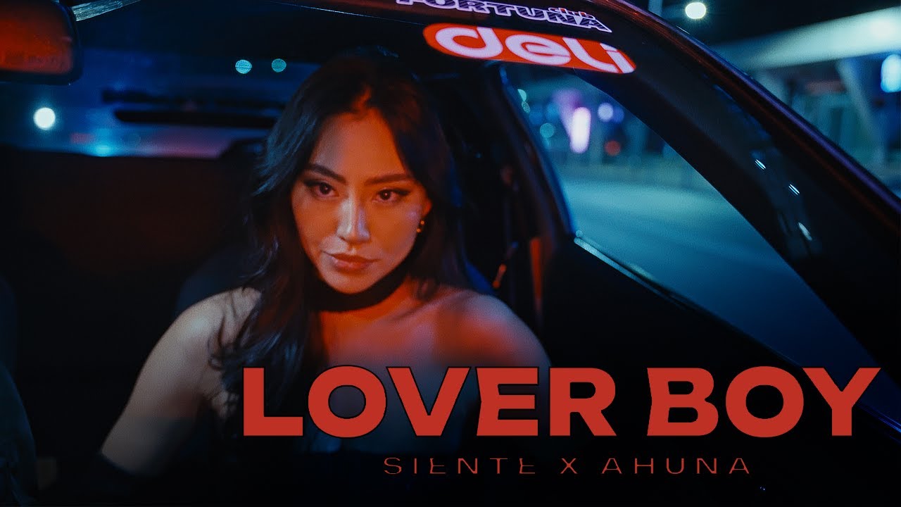 Siente & Ahuna - Lover Boy ( Official Video )