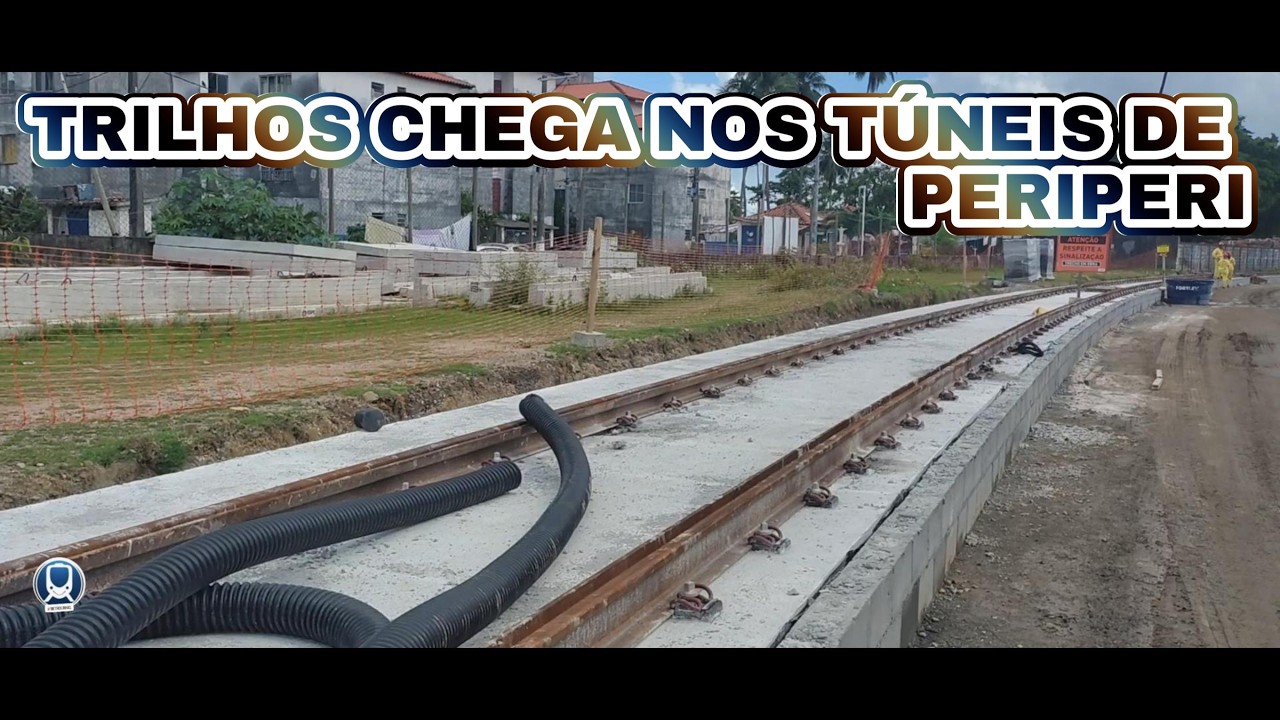 TRILHOS CHEGAM NOS TÚNEIS DE PERIPERI, veja