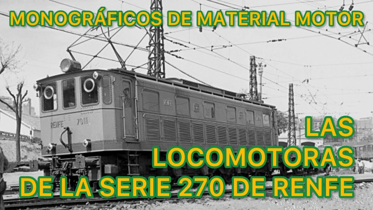 ⚙️Las LOCOMOTORAS eléctricas de la serie 7000 Norte 270 Renfe FERROCARRIL de España MMM20