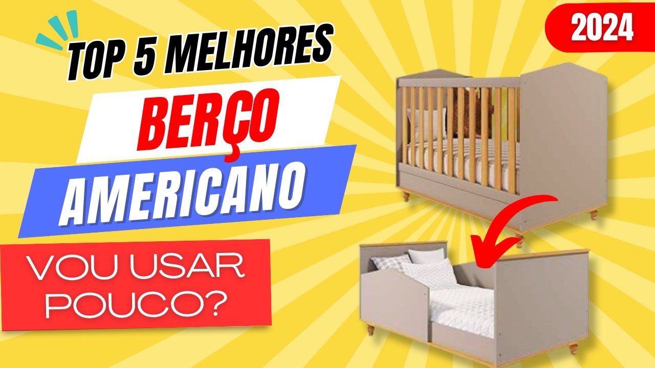 OS 5 MELHORES BER&Ccedil;O 3 EM 1 EM 2024 | Qual o melhor ber&ccedil;o 3 em 1 americano? | QUAL MELHOR BER&Ccedil;O?