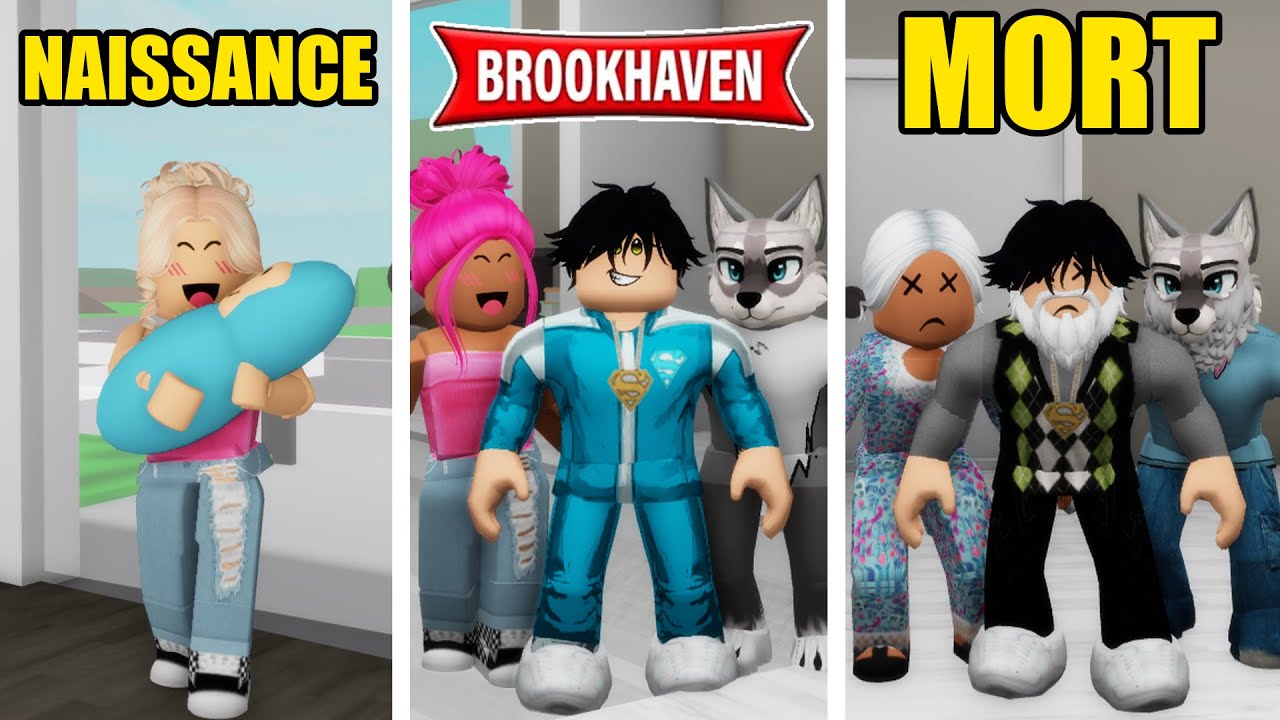 DE LA NAISSANCE JUSQU'&Agrave; LA MORT SUR BROOKHAVEN ROBLOX !