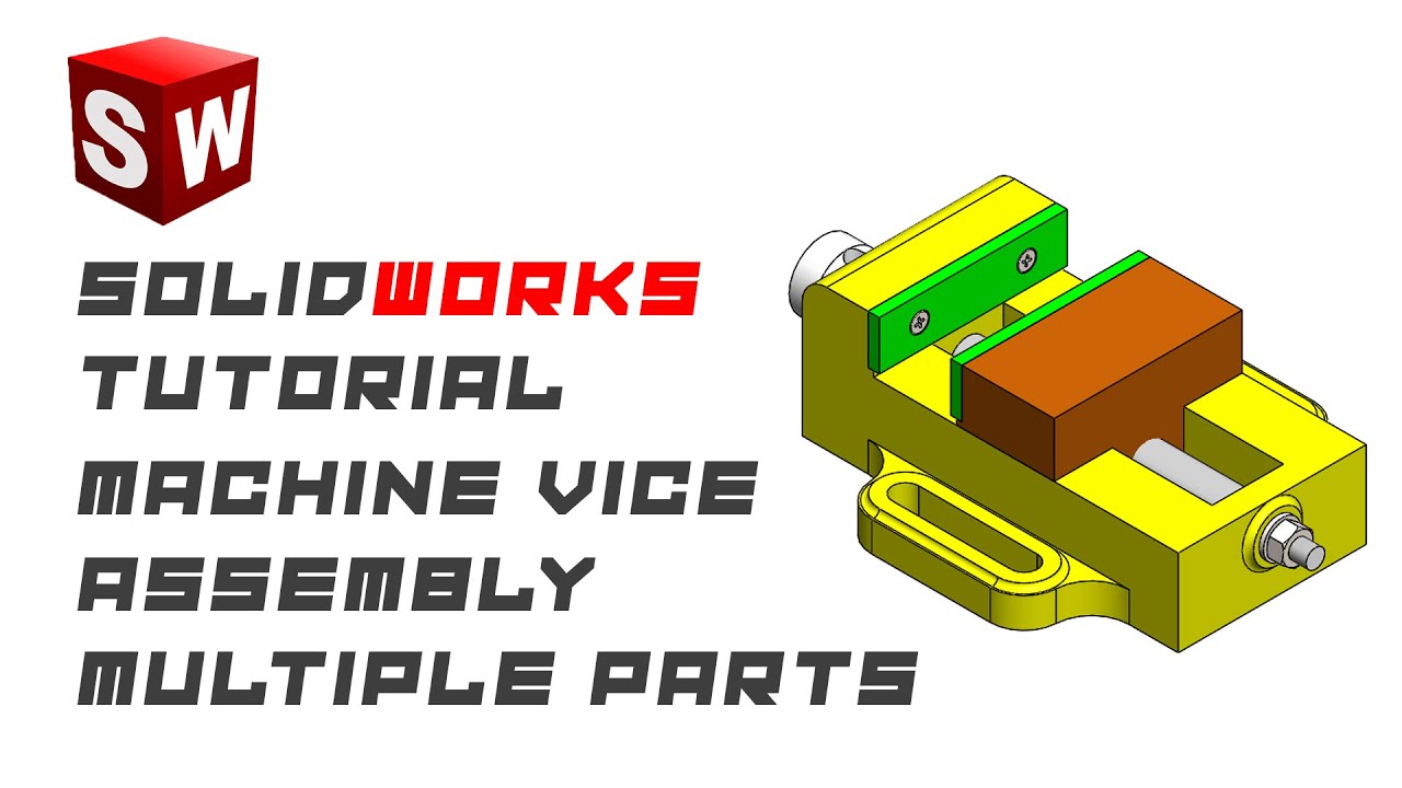Exercise 4 - Machine Vice Parts + Assembly