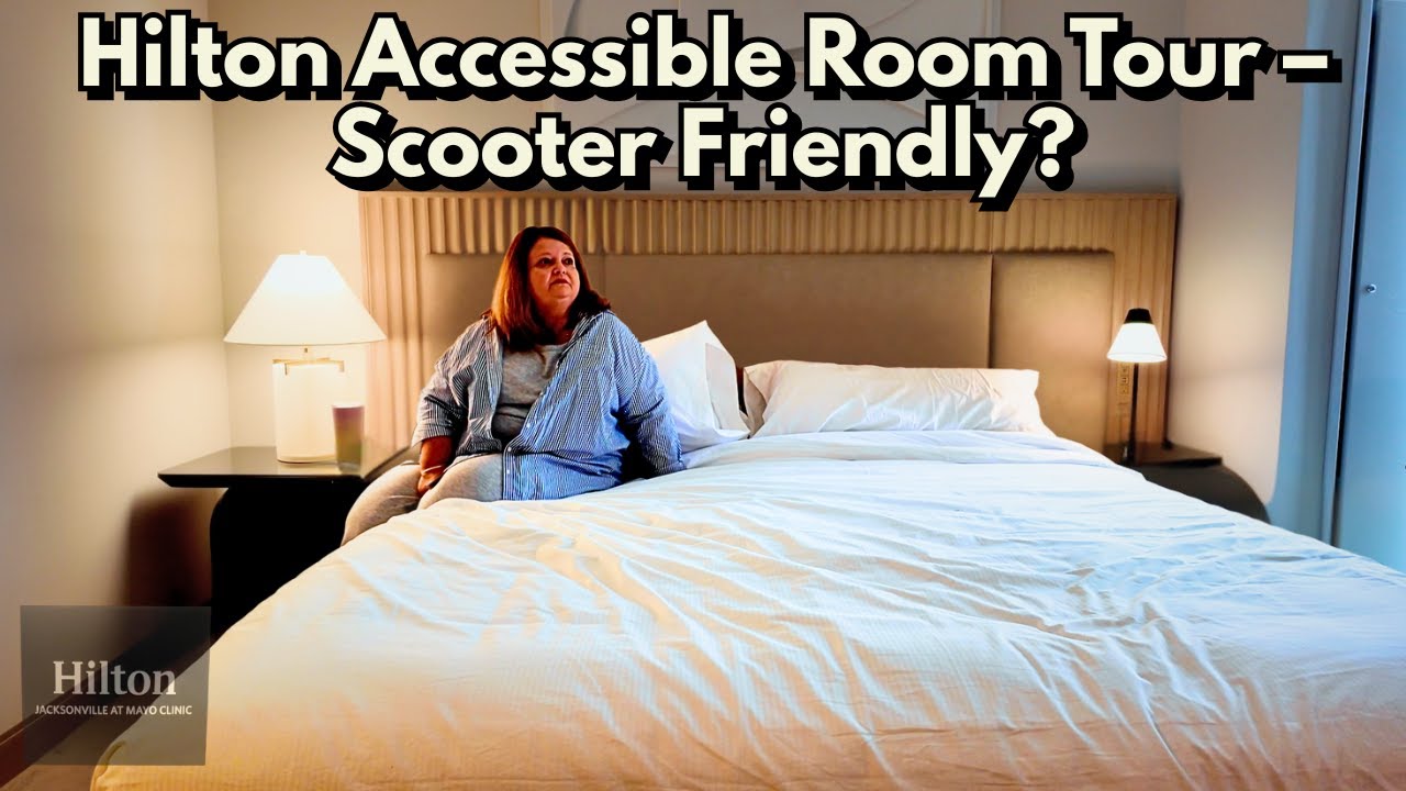 How Accessible Is Hilton’s Accessible Room? (Mobility Scooter Review)