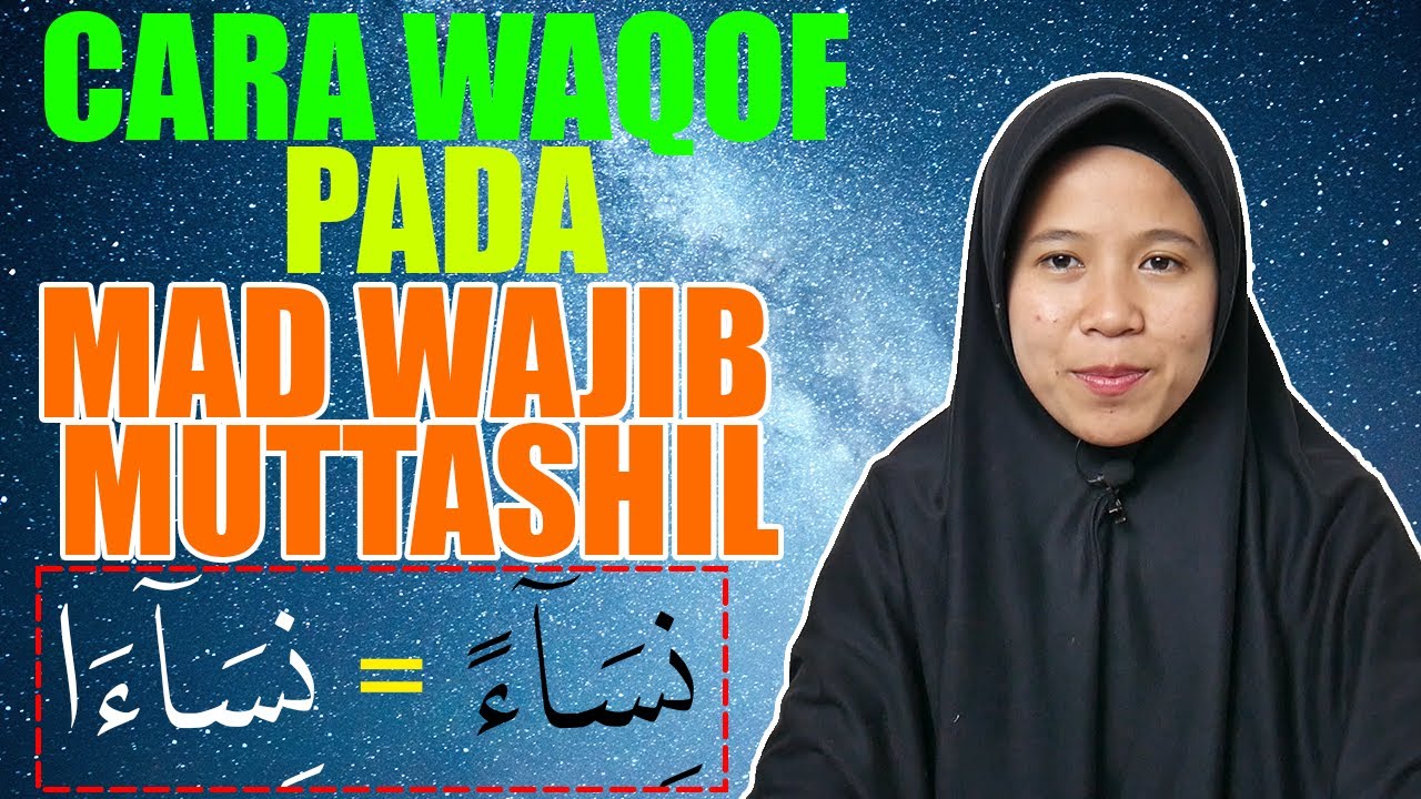 CARA WAQOF PADA MAD WAJIB MUTTASHIL