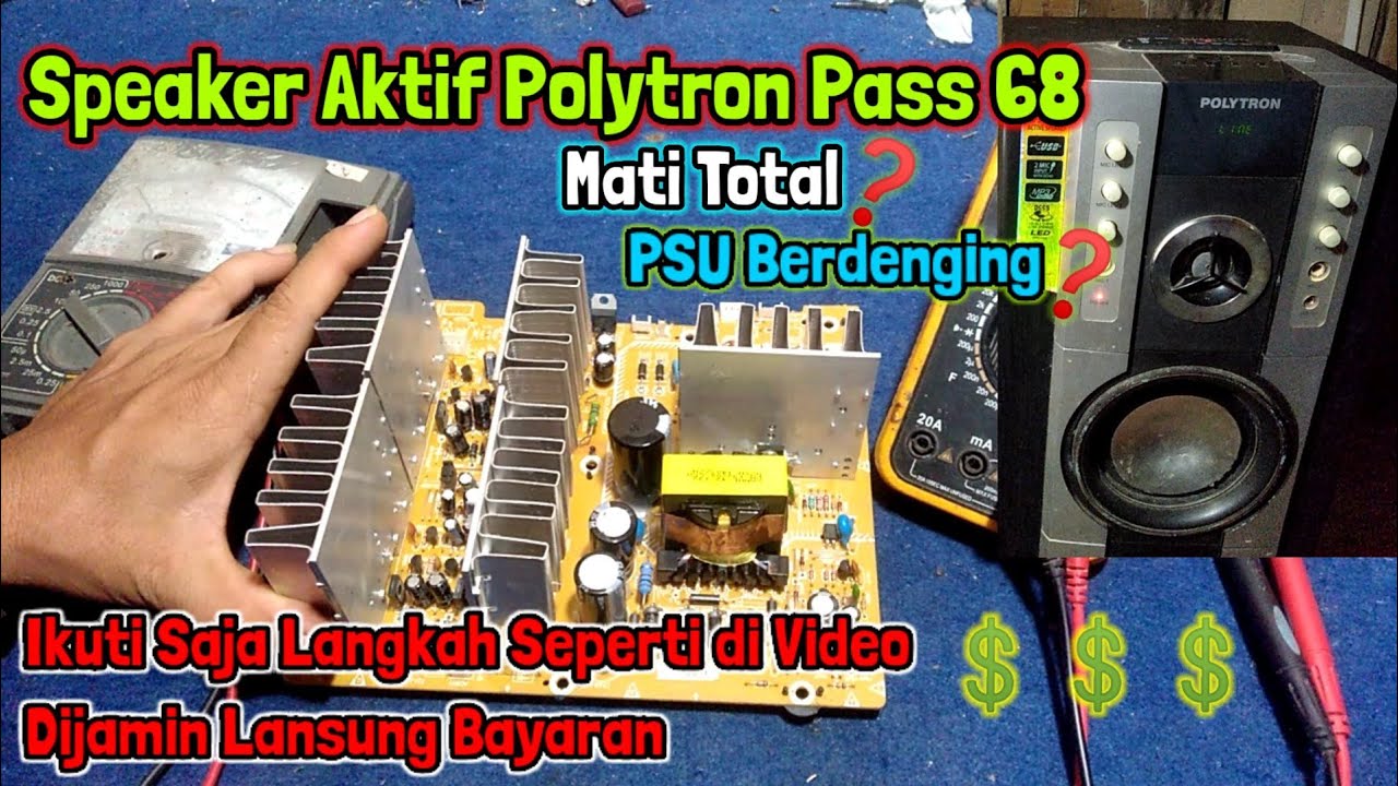 Perbaiki Speaker Aktif Polytron XBR Pass 68 Mati Total dan Berdenging