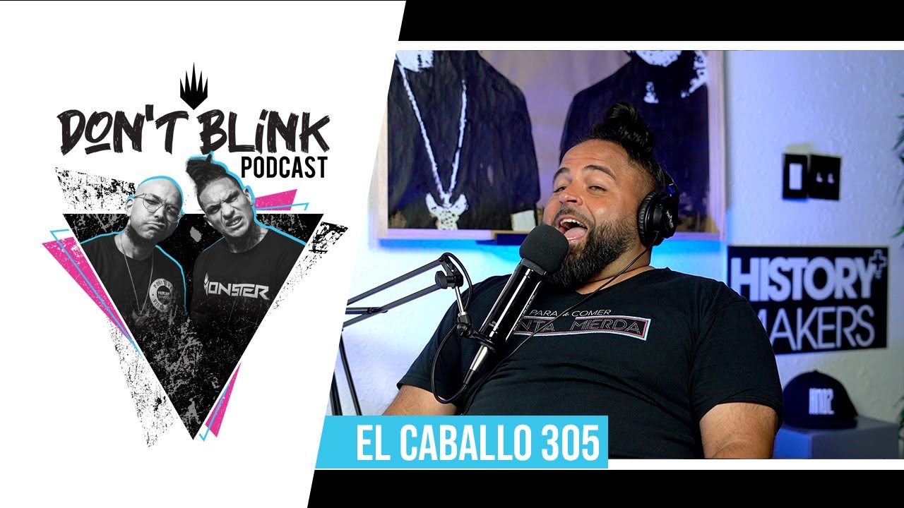 Dont Blink Podcast Episode 92 With El Caballo 305