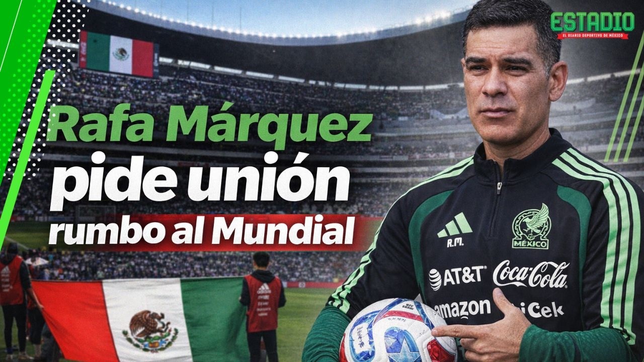 RAFA MÁRQUEZ pide unión a los MEXICANOS antes del MUNDIAL | Estadio Deportes