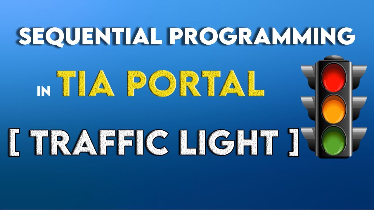 Sequential Programming in Tia PortaL || Traffic Light Exercise