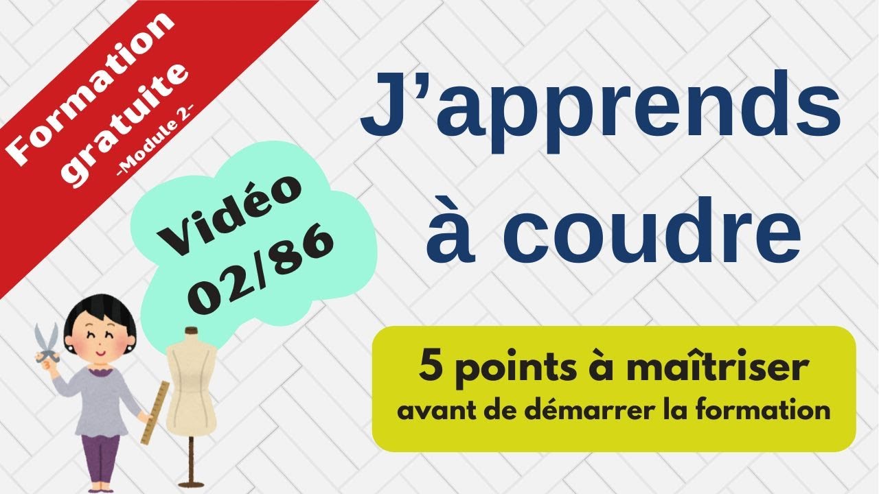 5 points a maitriser avant de démarrer ma formation de couture