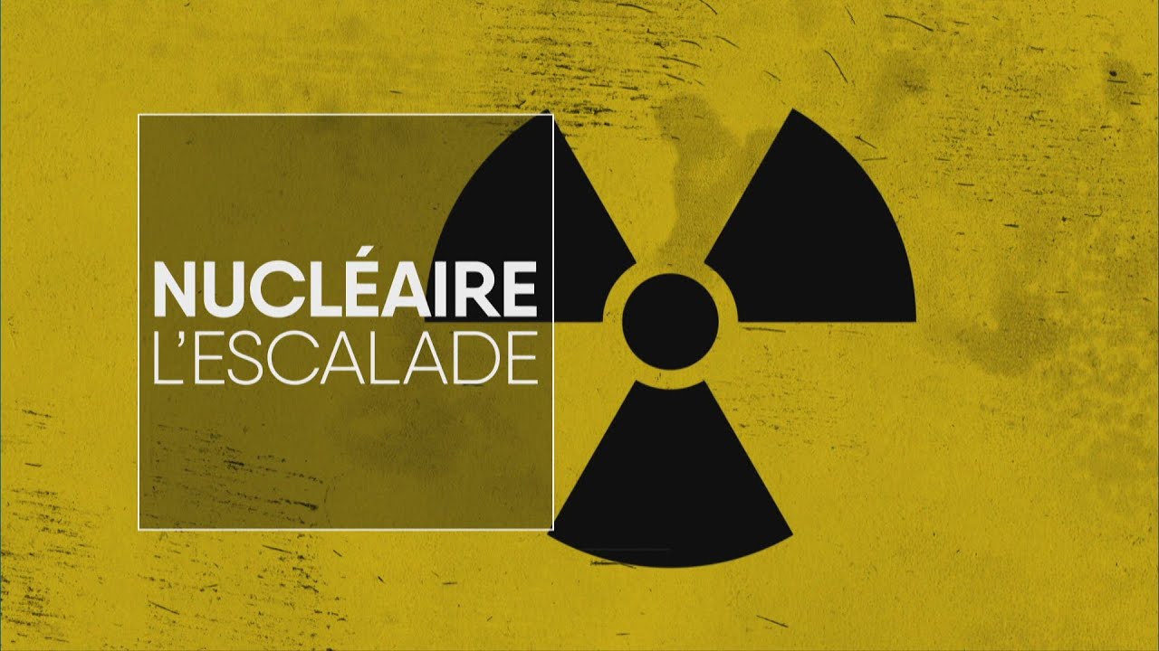 Nucléaire, l’escalade
