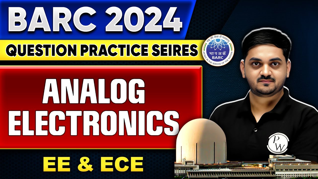 BARC 2024 | Analog Electronics | BARC Question Practice Series
