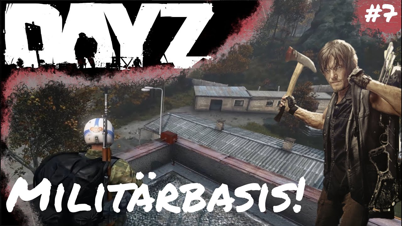 DayZ Staffel 3 🧟Militärbasis Top oder Flop Deutsch [7] Lets Play 🎮