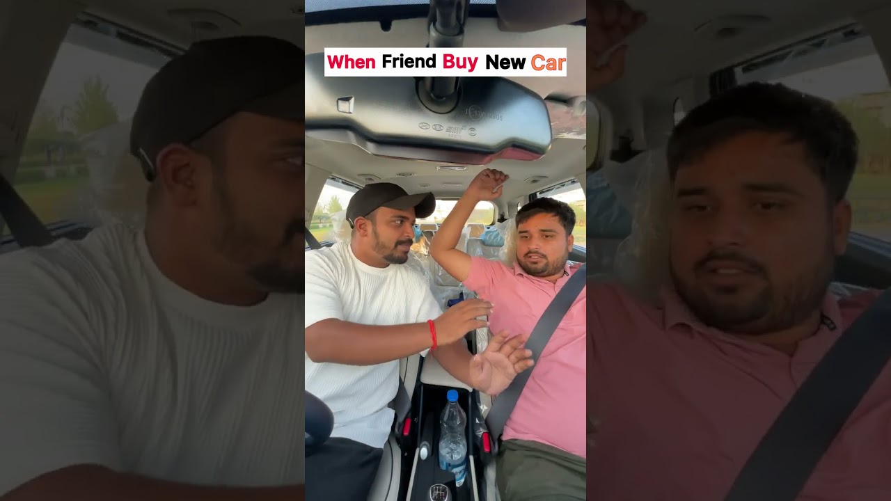 When friend buy new car 