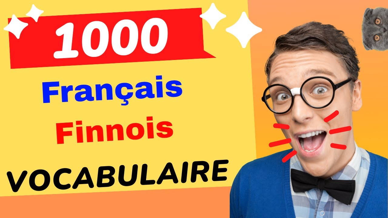 👌 Apprendre le vocabulaire Français Finnois de base pour les débutants