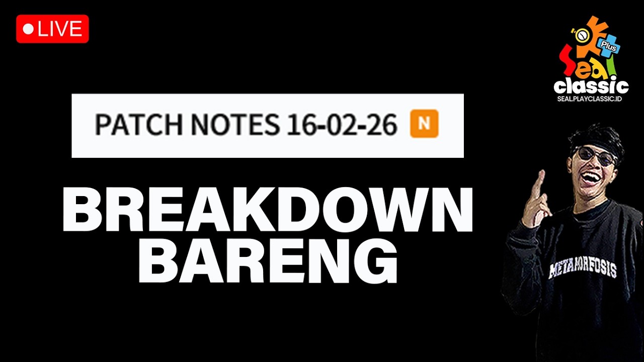 [ SEAL CLASSIC ] BREAKDOWN PATCH NOTE 16.2.26 TOP UP +20% SPECIAL IMLEK !! ( MEDIASHARE ON )