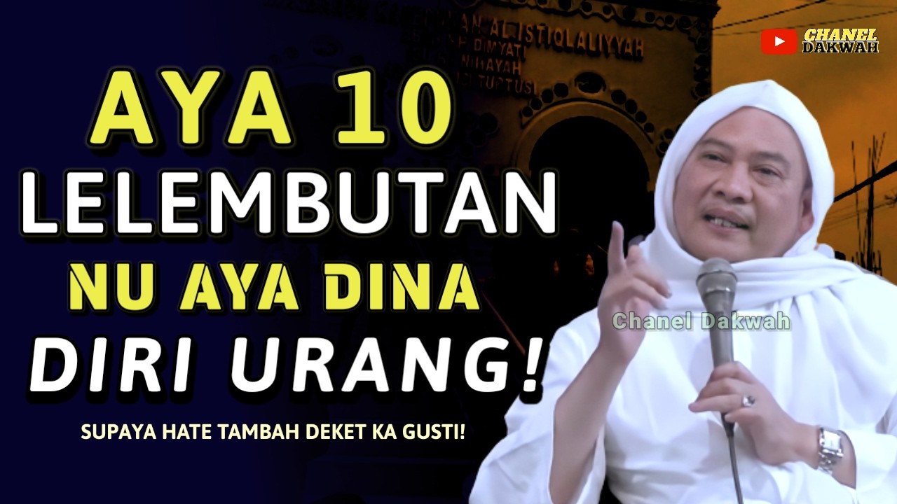 DINA DIRI URANG! Aya 10 Lelembutan Anu kudu Di Kanyahokeun? || Nasehat ABUYA UCI TURTUSI
