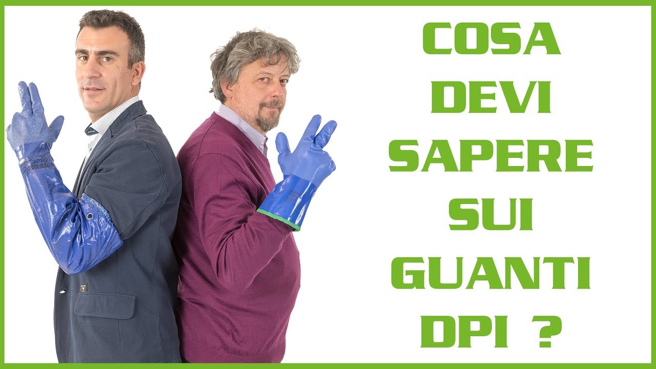 Cosa devi sapere sui Guanti DPI ? - Marco Calandra Roberto Violardo Protetto e Pulito