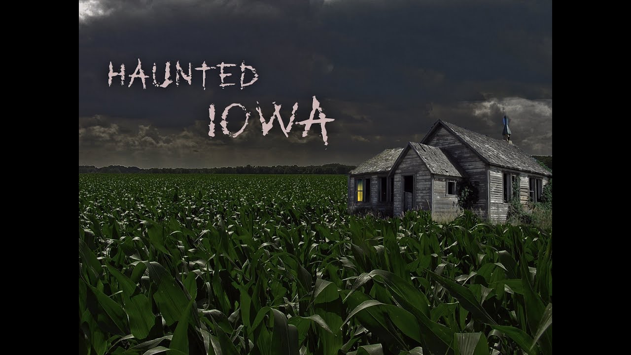 HAUNTED IOWA- An Original Paranormal Documentary