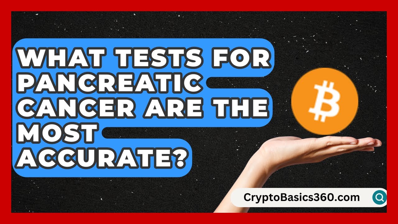 What Tests for Pancreatic Cancer Are the Most Accurate? | Pancreatic Health Network News