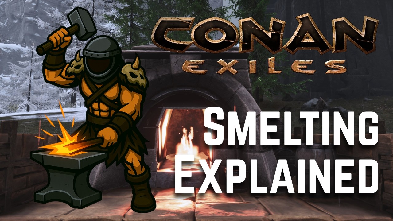 Conan Exiles Smelting Explained: Furnaces, Thralls & Crafting Materials
