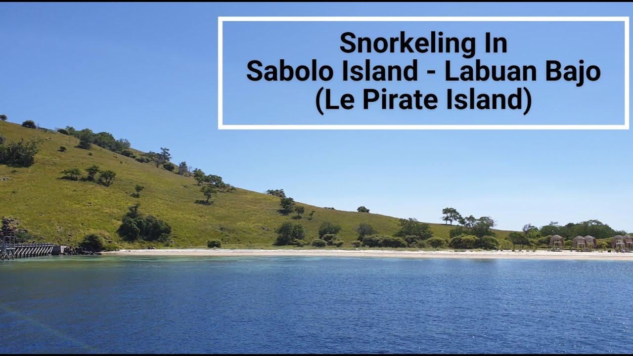Sabolo Island Labuan Bajo Snorkeling (Le Pirate Island Indonesia)