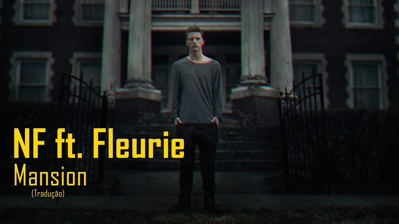 NF - Mansion ft. Fleurie (Legendado/Tradução)