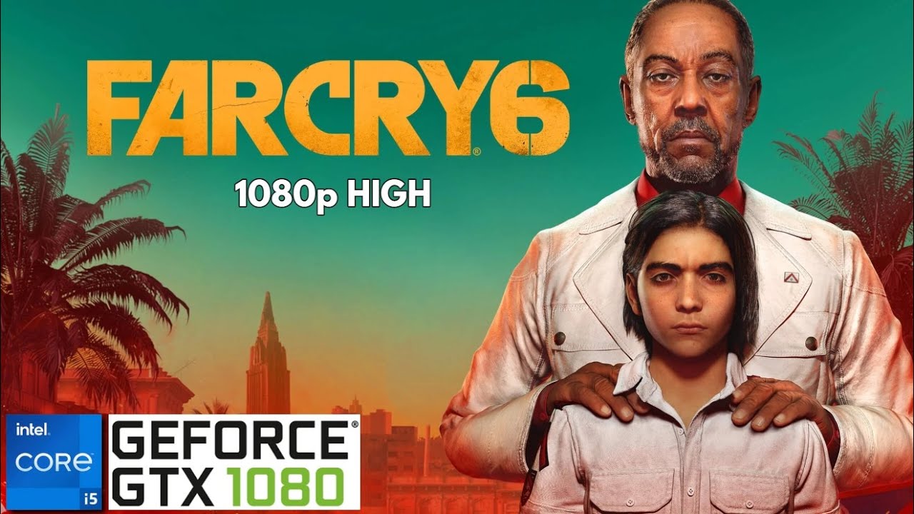 Farcry 6 EMPRESS - GTX 1080 8GB - Intel i5 11400F - 1080p HIGH