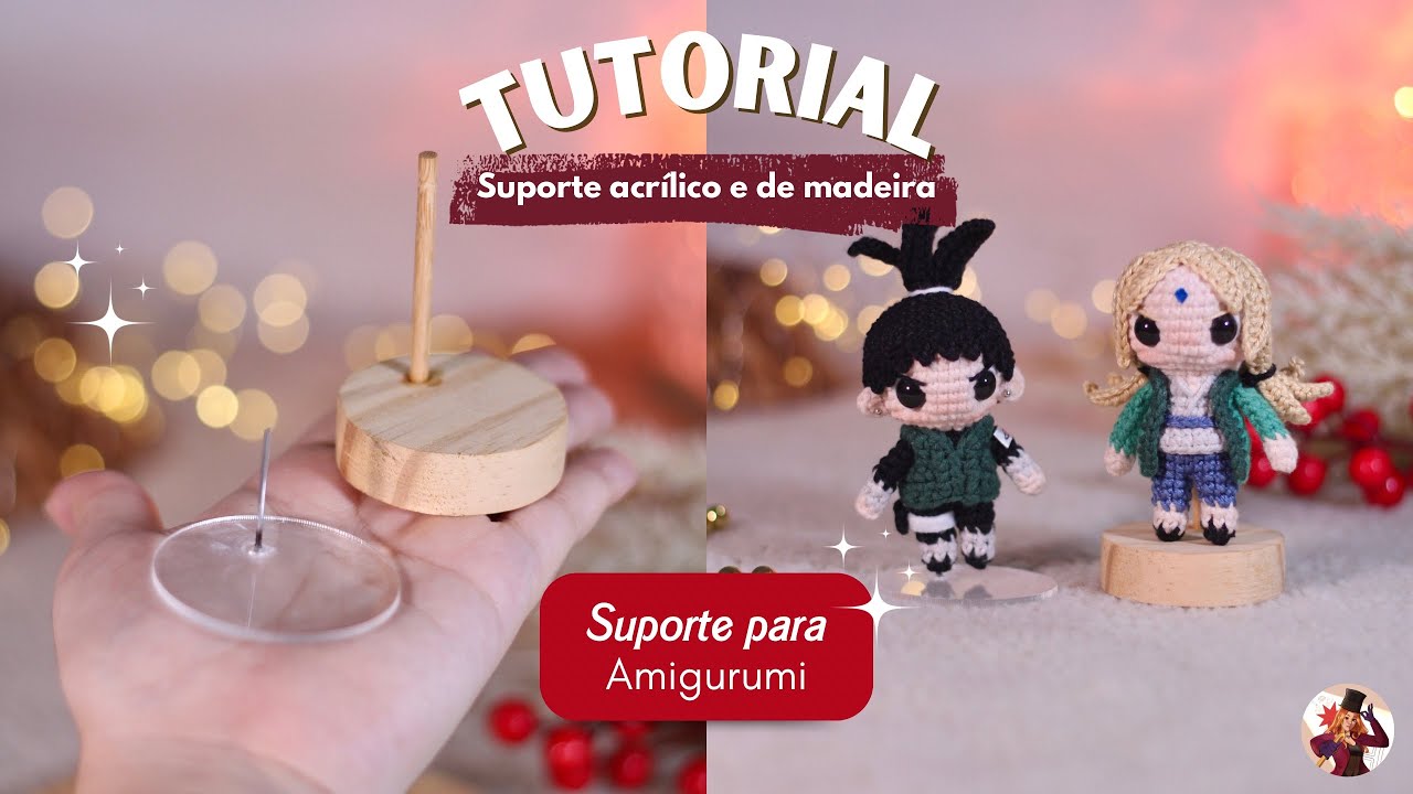 TUTORIAL SUPORTE PARA AMIGURUMIS | Amigurumis da Vit