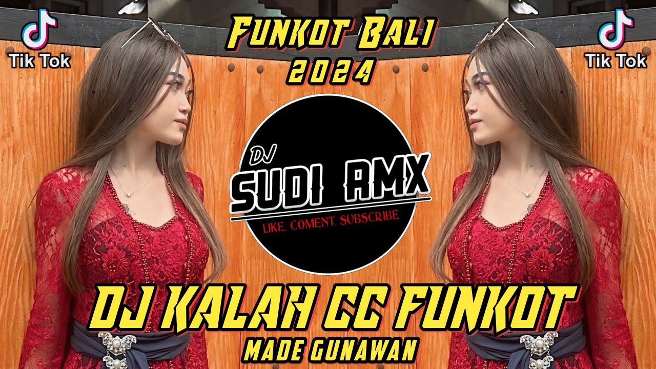 DJ KALAH CC - MADE GUNAWAN REMIX FUNKOT TERBARU || DJ SUDI RMX