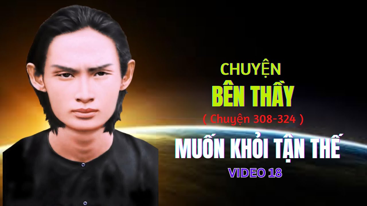 CHUYỆN BÊN THẦY (P18) Muốn Khỏi Tận Thế. |Chuyện 308- 324| #ThuVienPGHH
