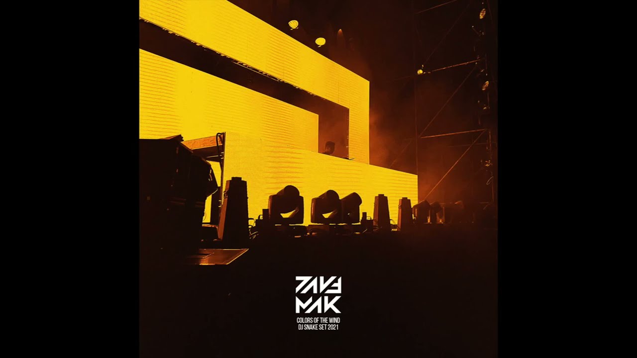 Colors Of The Wind (Dave Mak Set) [Dj Snake 2021]