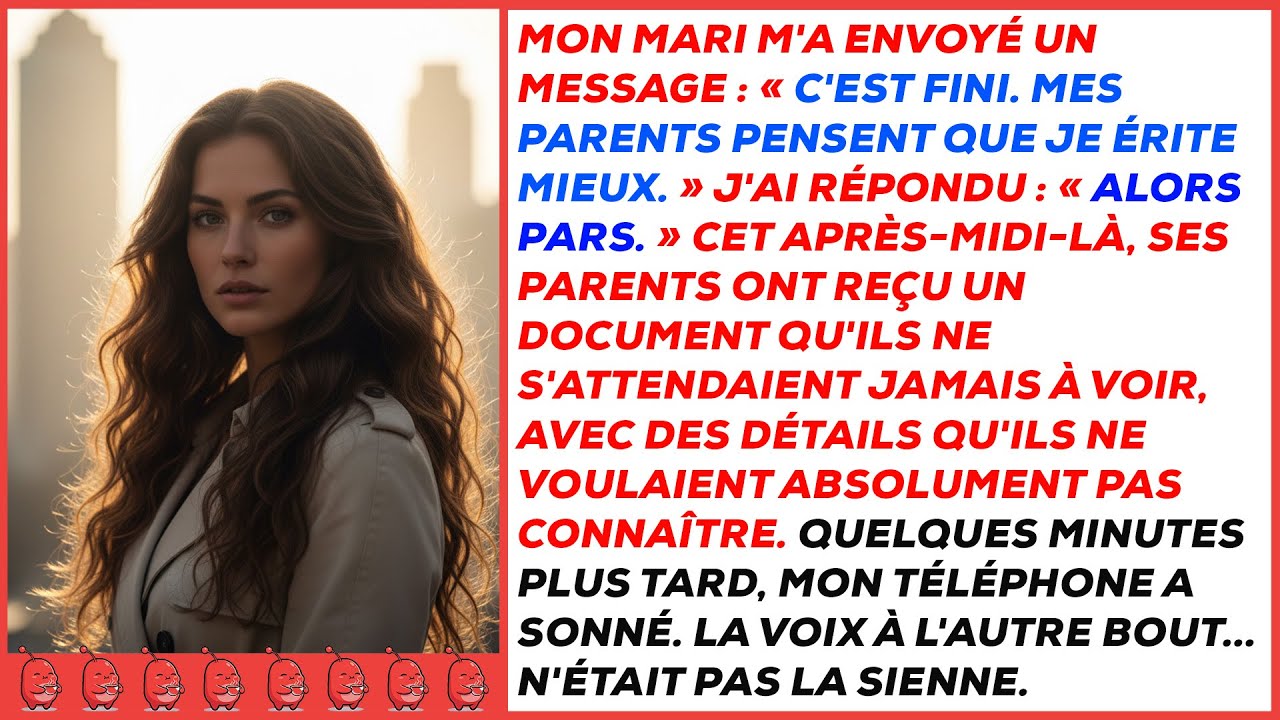 Il m’écrit : « C’est fini, je mérite mieux. » Ma réponse a tout changé.