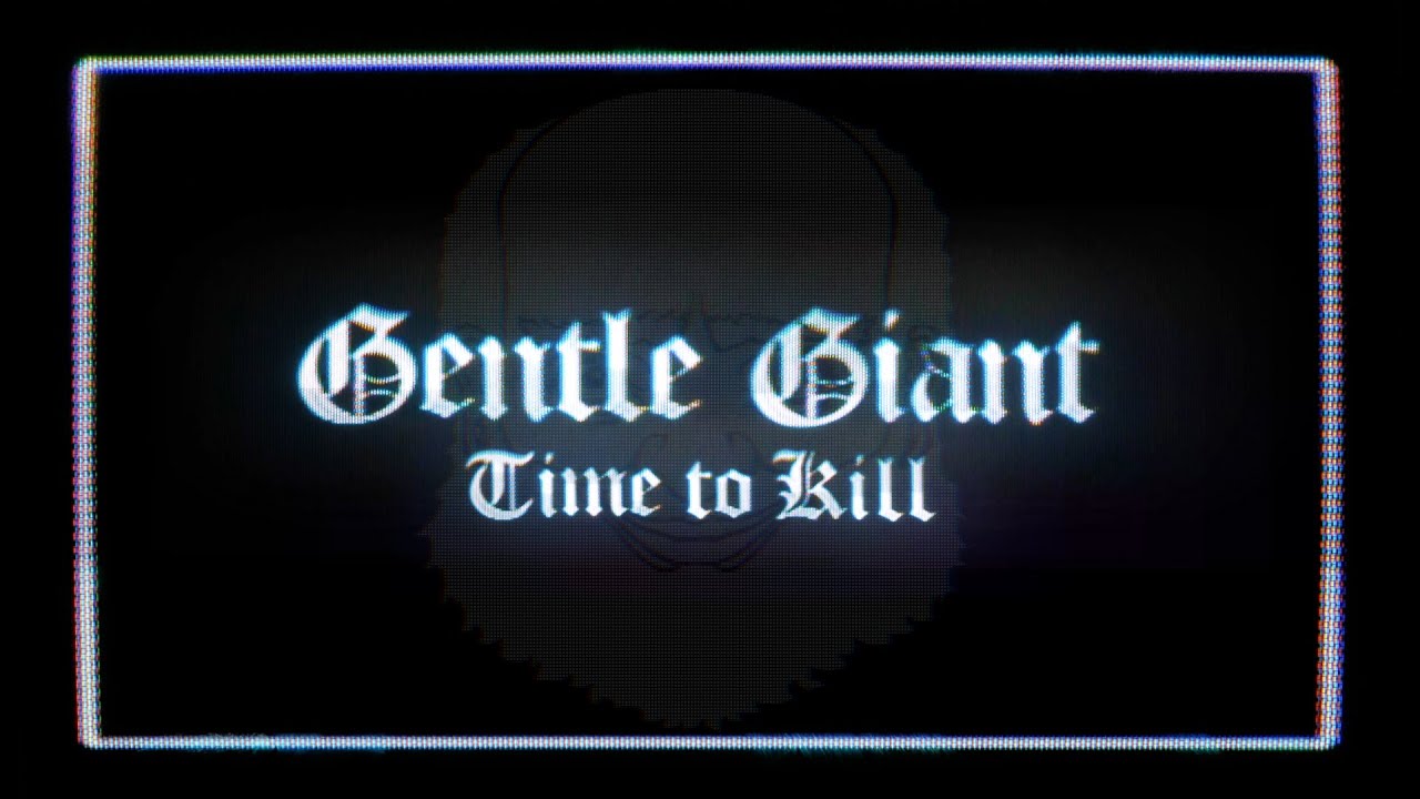 Gentle Giant "Time to Kill"  (2021 Steven Wilson Remix)