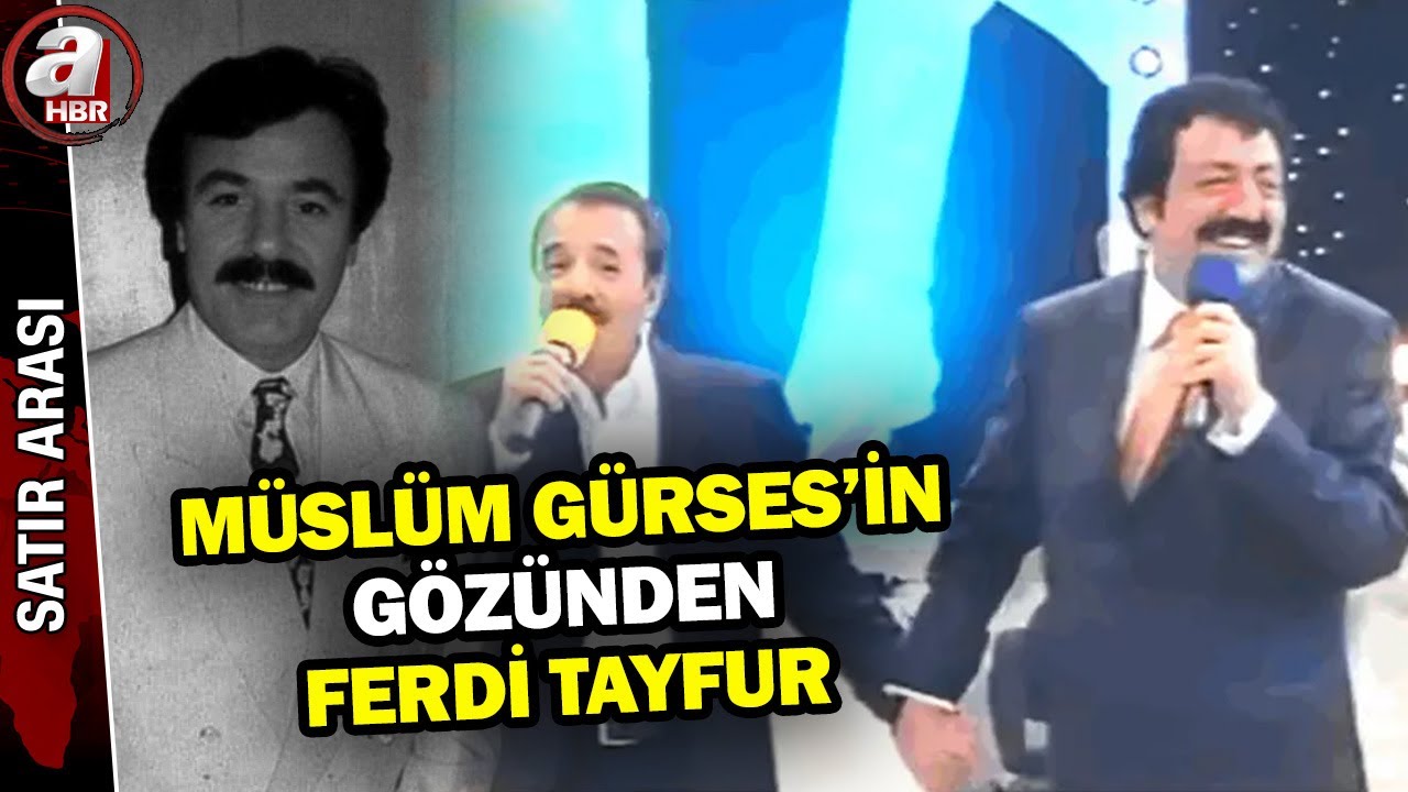 Müslüm Gürses'in gözünden Ferdi Tayfur | A Haber