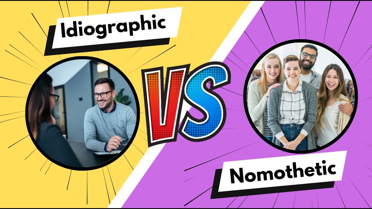 The Debate: Idiographic vs. Nomothetic Approaches in Psychology