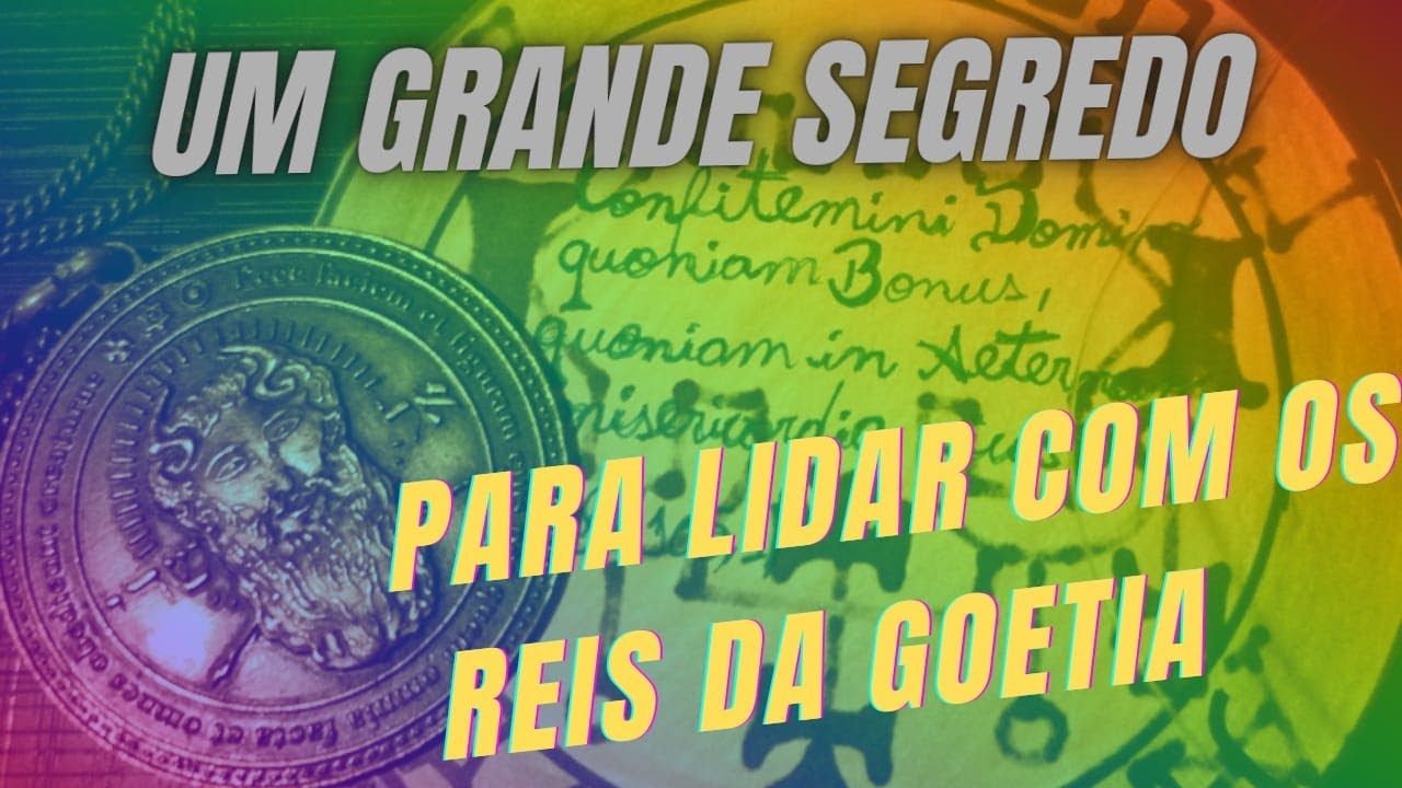 Segredos que aprendi para lidar com os Reis Da Goetia