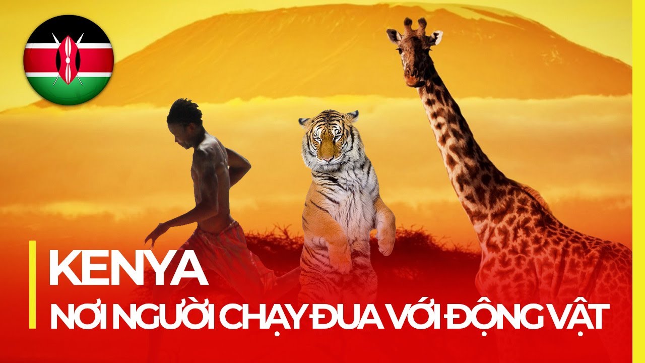 KENYA – ĐẤT NƯỚC CỦA NHỮNG CHUYÊN GIA MARATHON