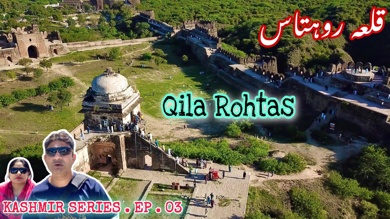 KASHMIR SERIES. EP . 03 || Qila Rohtas Fort  Explore || first point enjoy azad Kashmir trip tour