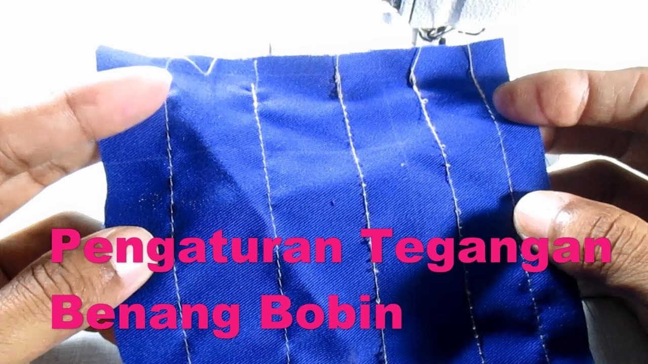 Pengaruh Tegangan Benang Bawah Terhadap Jahitan