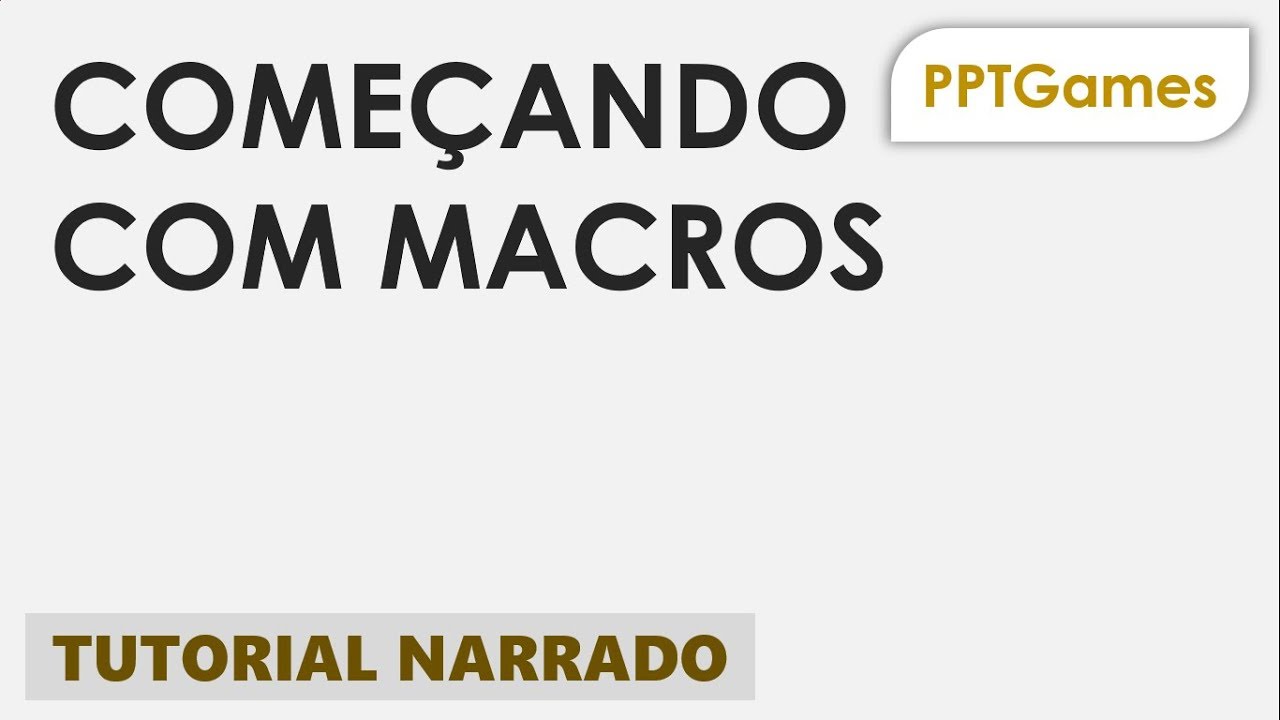 Macros para iniciantes - Tutorial em PowerPoint #1