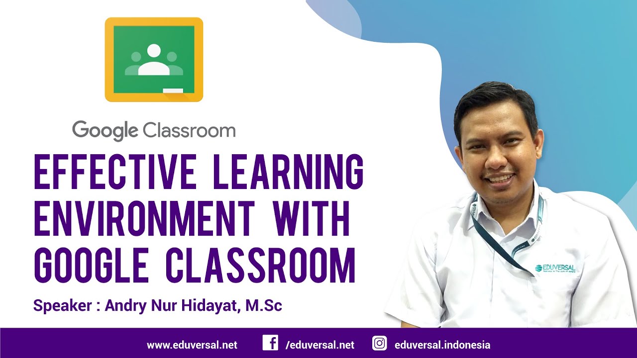 Effective Learning Environment with Google Classroom