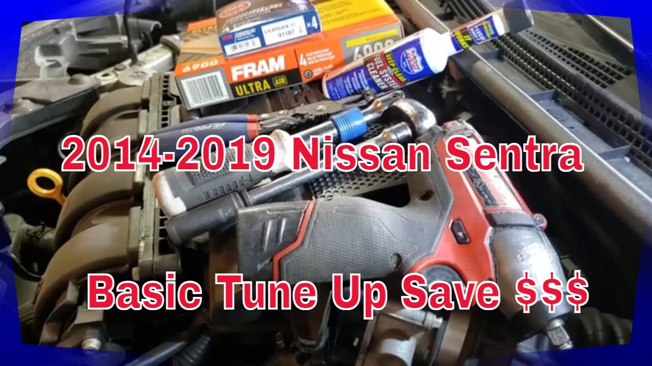 2014-2019 Nissan Sentra Tune Up! Do Not Pay a Shop To Do This! Save $$$