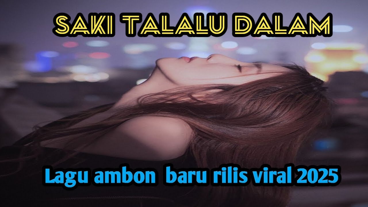 Saki talalu dalam//lagu ambon terbaru baru rilis viral 2025
