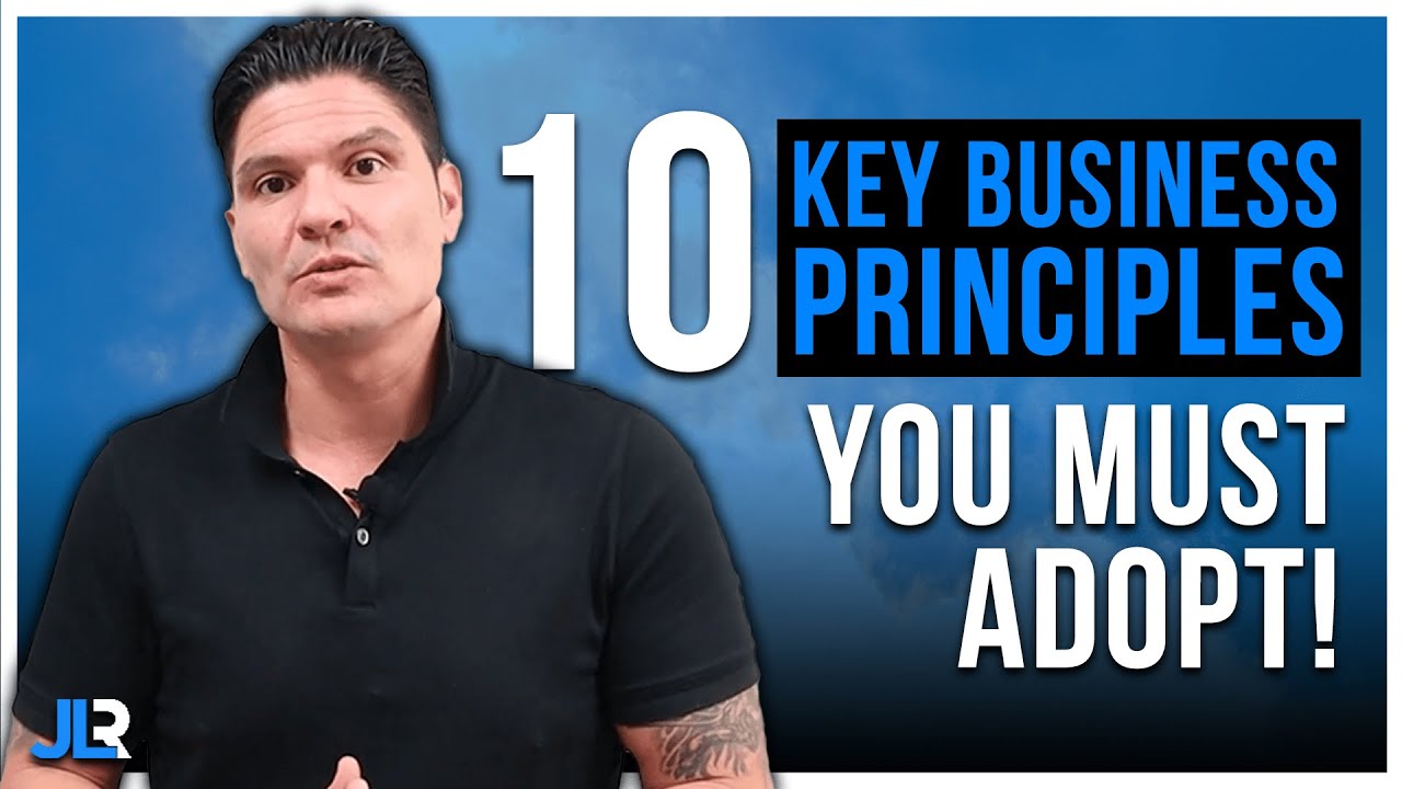 10 Key Business Principles You Must Adopt | Johnny-Lee Reinoso
