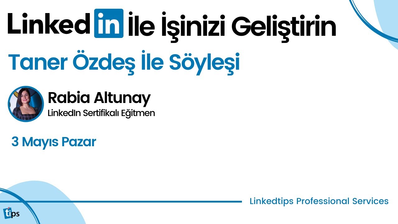 LinkedIn İle İşinizi Geliştirin | Taner Özdeş İle Söyleşi | Linkedtips