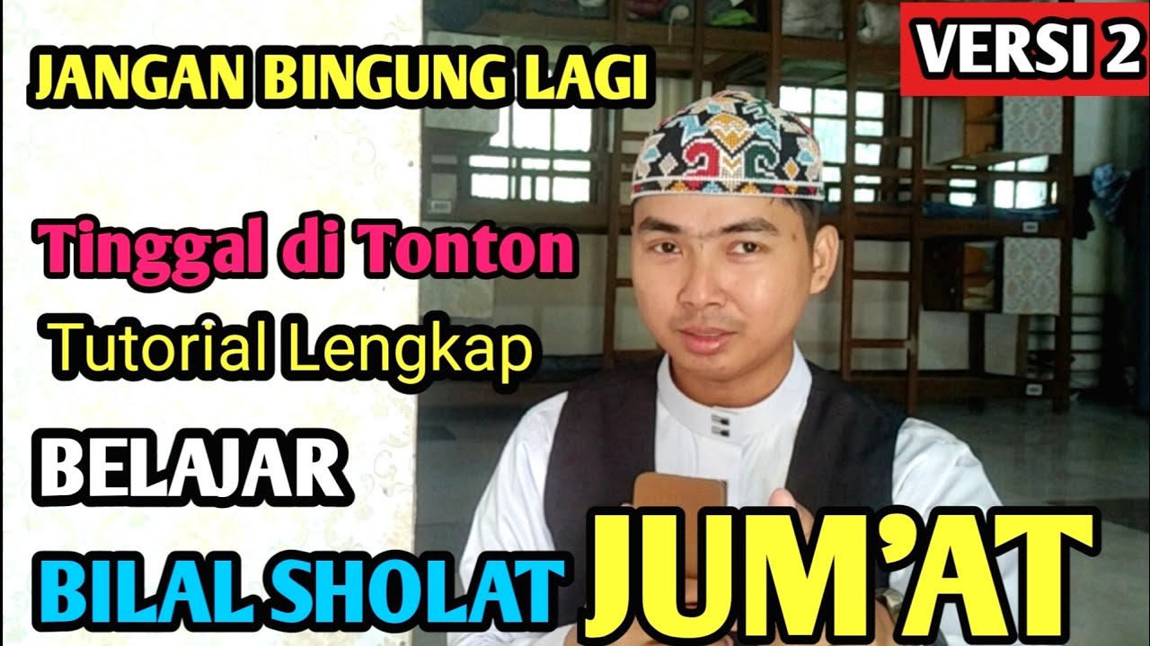 Dapat Tugas Jadi Bilal sholat Jum'at Tapi bingung Tata Caranya? Simak Video ini !!